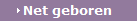 Net geboren